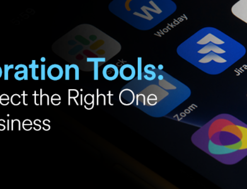 Collaboration Tools: How to Select the Right One for Your Business